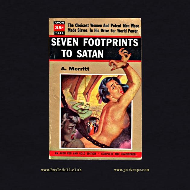 SEVEN FOOTPRINTS TO SATAN by A. Merritt by Rot In Hell Club